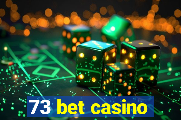73 bet casino